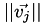 $||\vec{v_j}||$
